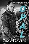Opal (Rugged Skulls MC, #2)