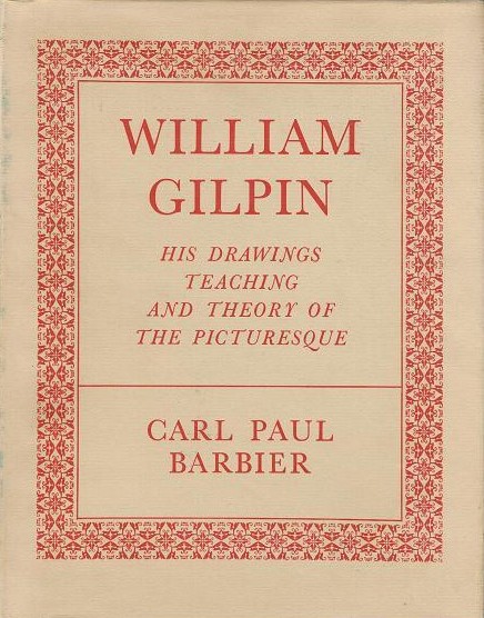 William Gilpin: His Drawings, Teaching, and Theory of the Picturesque