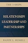 The 3 Ships: Relationships, Leadership and Partnerships Book cover for The 3 Ships: Relationships, Leadership and Partnerships