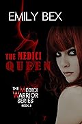 The Medici Queen: (Medici Warrior, #3)