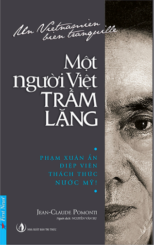 Một người Việt trầm lặng - Phạm Xuân Ẩn điệp viên thách thức nước Mỹ (Paperback)