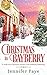 Christmas in Bayberry A Small-Town Christmas Romance from Hallmark Publishing by Jennifer Faye