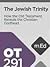 OT291 The Jewish Trinity: How the Old Testament Reveals the Christian Godhead