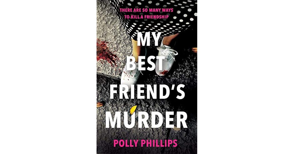 My Best Friend's Murder by Polly Phillips
