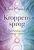 Kroppens sprog by Ellen Meredith