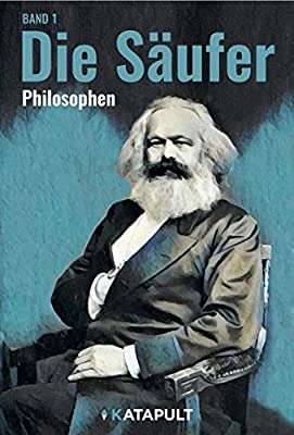 Philosophen, Band 1: Die Säufer