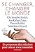 Se changer, changer le monde by Chrisophe André