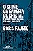 O crime da Galeria de Cristal: E os dois crimes da mala — São Paulo, 1908-1928
