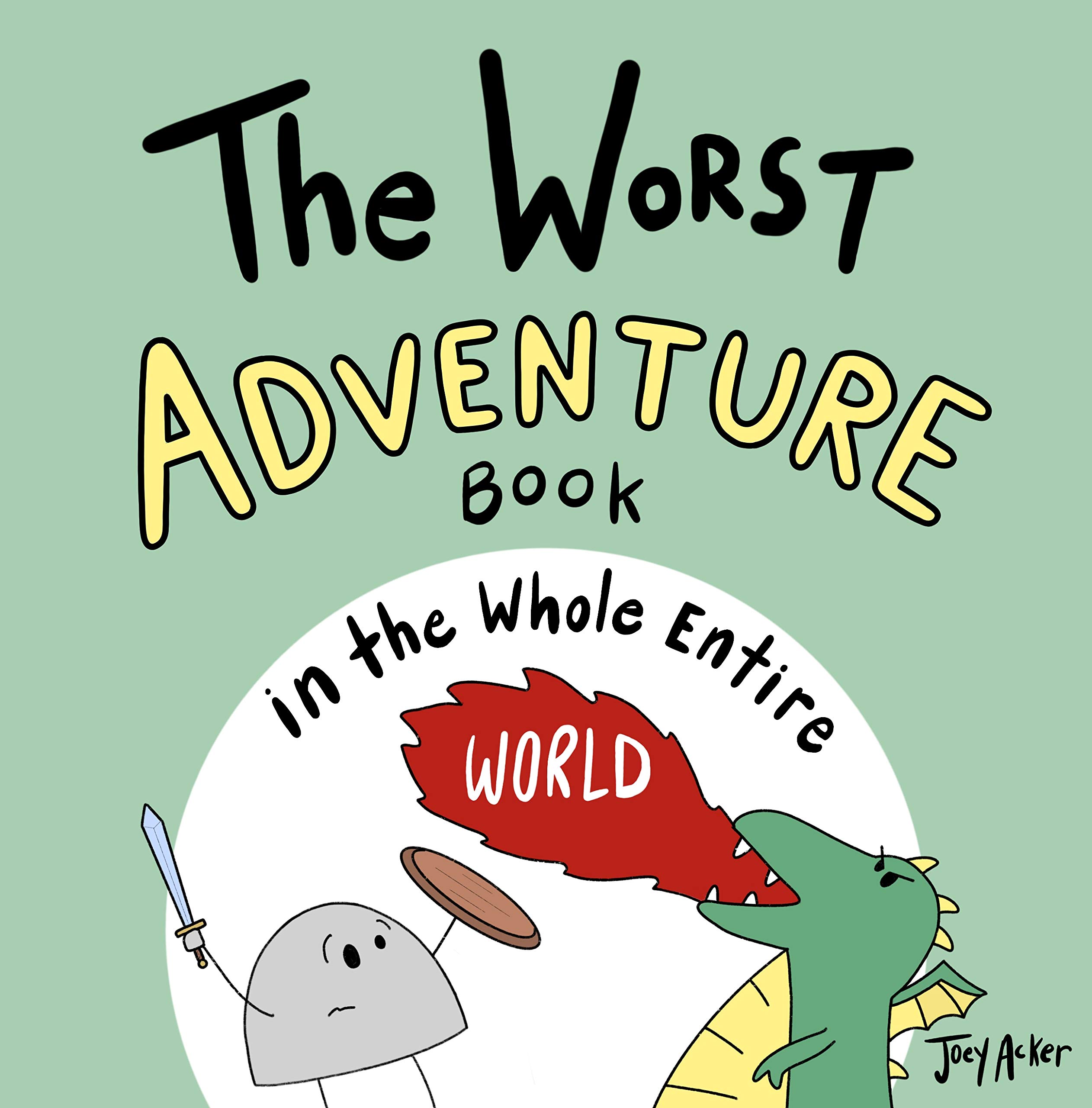 The Worst Adventure Book in the Whole Entire World (Kindle Edition)