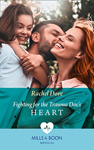 Read Fighting For The Trauma Doc's Heart