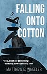 Falling onto Cotton Falling onto Cotton