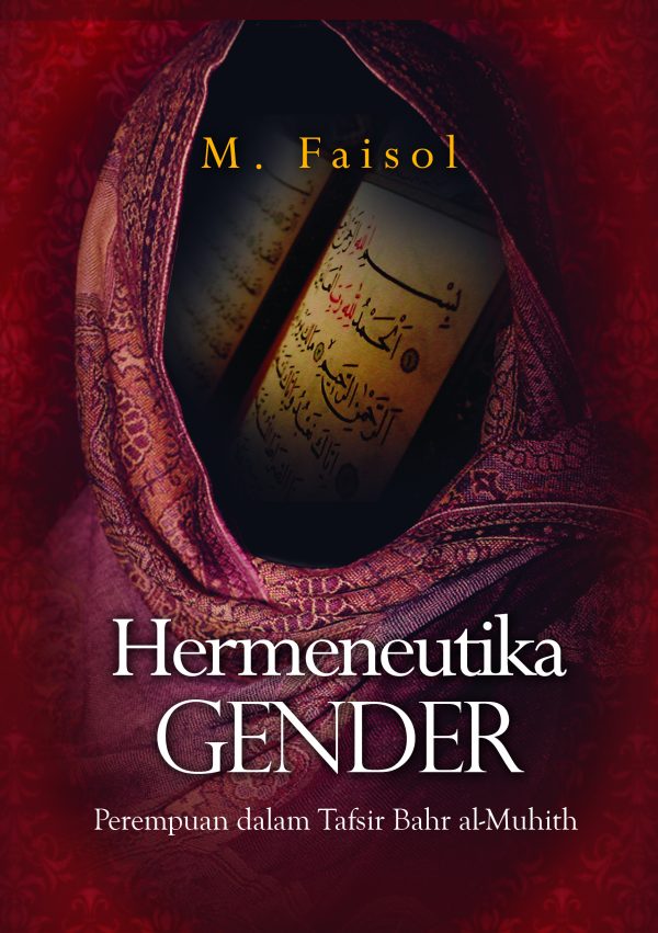 Hermeneutika Gender: Perempuan dalam tafsir Bahr al-Muhith