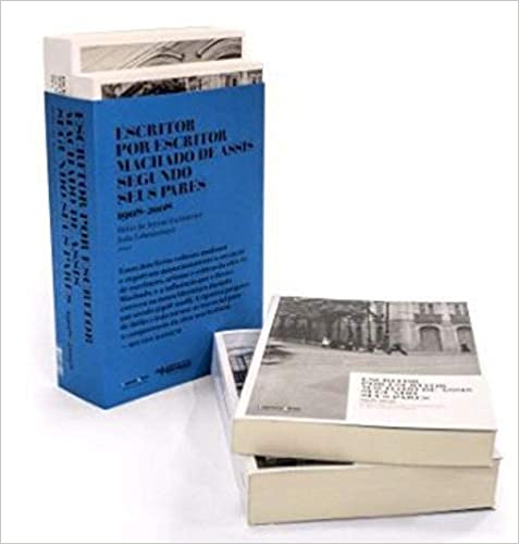Escritor por escritor: Machado de Assis segundo seus pares 1908-2008