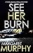 See Her Burn (Detective Jef...