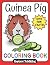 Guinea Pig Coloring Book: C...