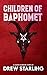 Children of Baphomet by Drew Starling