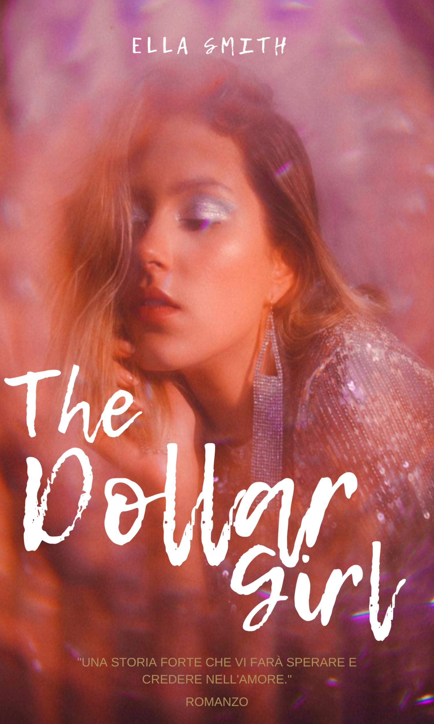 The Dollar Girl: In ogni tuo respiro (Italian Edition)
