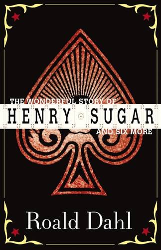 The Wonderful Story Of Henry Sugar and Six More