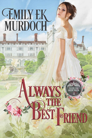 Always the Best Friend (Never the Bride #4)
