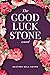 The Good Luck Stone by Heather Bell Adams