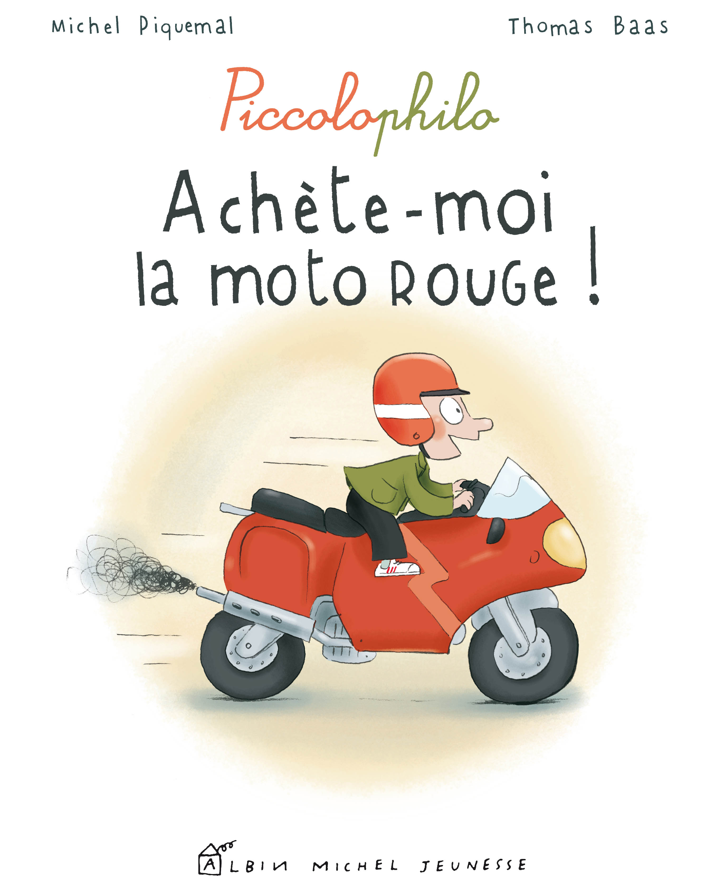 Achète-moi la moto rouge !: Piccolophilo