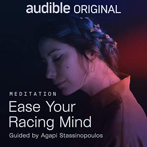 Ease Your Racing Mind (Meditation)