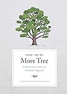 How to Be More Tree by Liz Marvin