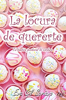 La locura de quererte