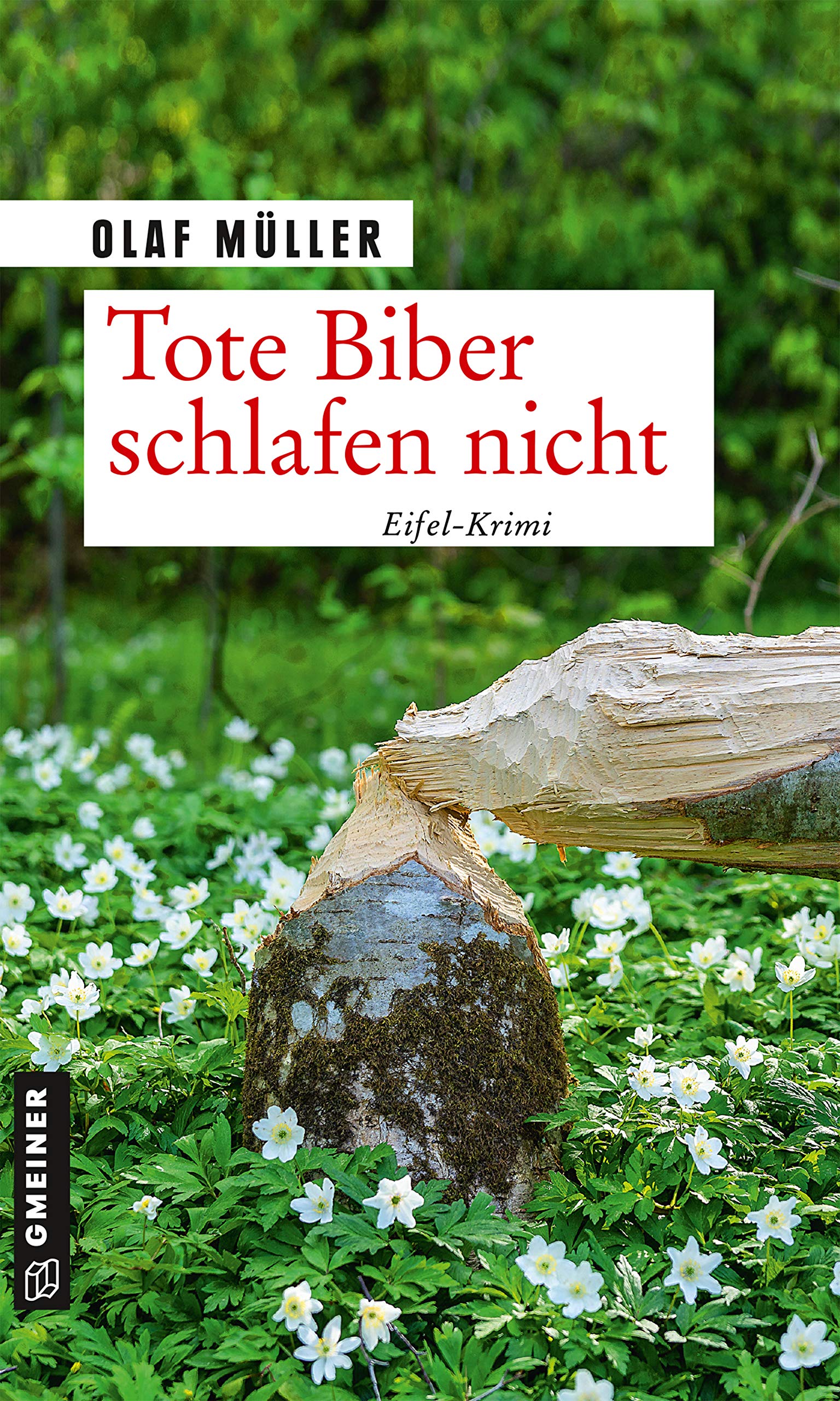 Tote Biber schlafen nicht: Eifel-Krimi (Kommissar Fett und Co. ermitteln 3) (German Edition)