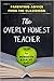 The Overly Honest Teacher: Parenting Advice from the Classroom