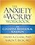 The Anxiety and Worry Workbook: The Cognitive Behavioral Solution 1st Edition