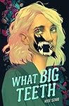Book cover for What Big Teeth