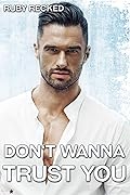 Don't Wanna Trust You (Don't Wanna-Reihe 4)