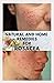 NATURAL AND HOME REMEDIES FOR ROSACEA: A Self Help Guide To Completely Prevent and Treat Rosacea