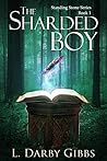 The Sharded Boy (Standing Stone, #1)