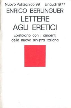 Lettere agli eretici. Epistolario con i dirigenti della nuova sinistra italiana (Paperback)