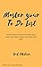 Master your To Do List - 2nd edition by Priya Chandra