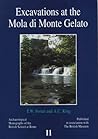 Excavations at the Mola di Monte Gelato: A Roman and Medieval Settlement in South Etruria (Archaeological Monographs of the British School at Rome) Excavations at the Mola di Monte Gelato: A Roman and Medieval Settlement in South Etruria (Archaeological Monographs of the British School at Rome)