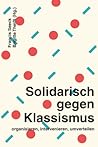 Solidarisch gegen...