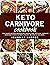 Keto Carnivore Cookbook: Ea...