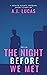 The Night Before We Met: A ...