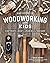 The Guide to Woodworking wi...