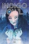 Indigo Owl by Charlie Archbold Indigo Owl by Charlie Archbold