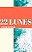 22 Lunes by Caleb Nichols