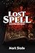 Lost Spell: An Evelina Giles Book