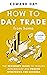 How to Day Trade From Home:...