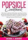 Popsicle Cookbook by Debbie J. Jenkins