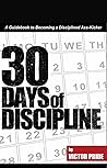 Book cover for 30 days of Discipline: A Guide of Becoming a Disciplined Ass-Kicker