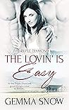 The Lovin’ Is Easy by Gemma Snow