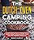 The Dutch Oven Camping Cook...
